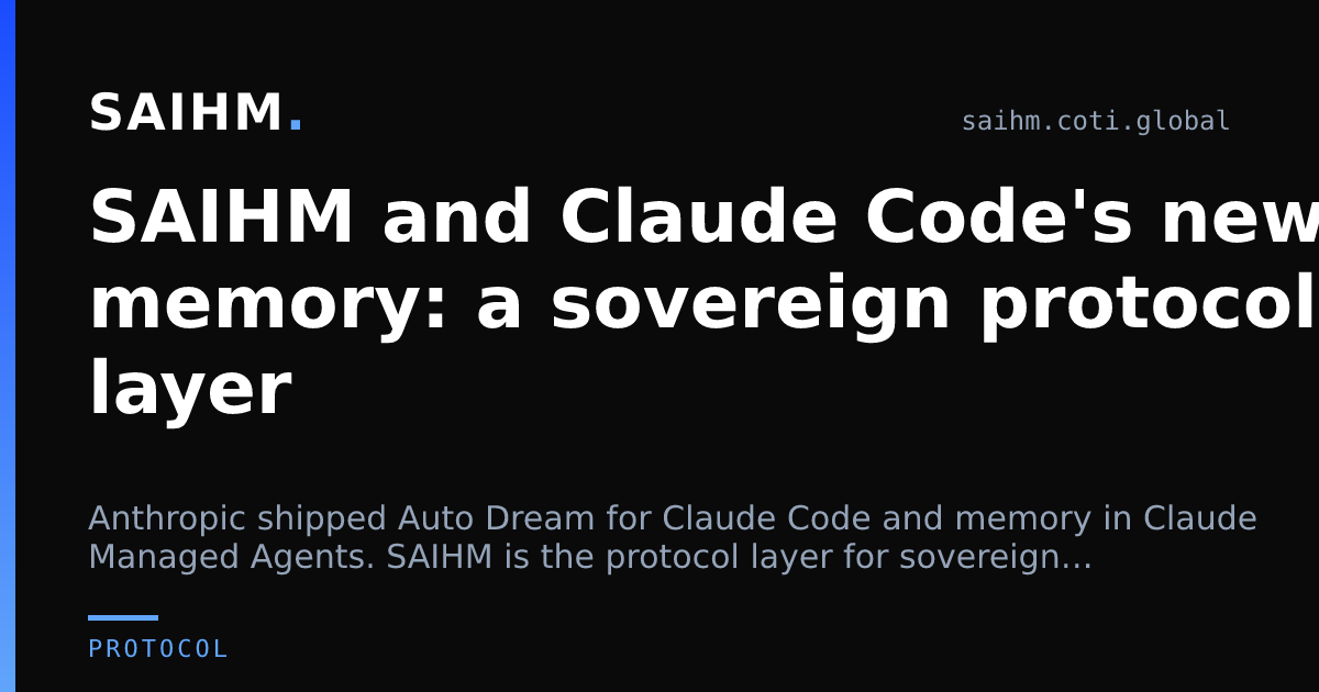 SAIHM and Claude Code's new memory: a sovereign protocol layer — SAIHM