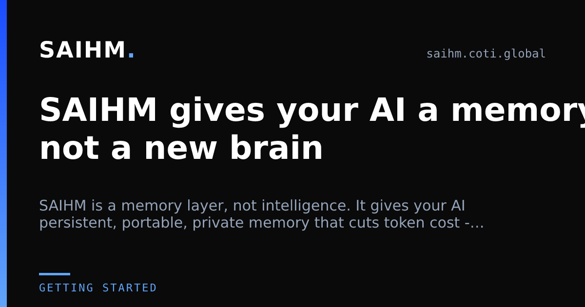 SAIHM gives your AI a memory, not a new brain — SAIHM