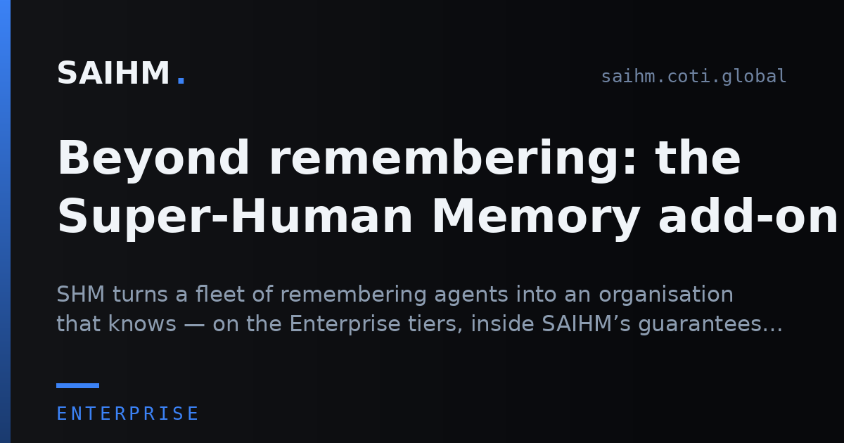 Beyond remembering: the Super-Human Memory add-on — SAIHM
